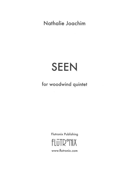 Seen : For Woodwind Quintet (2021).