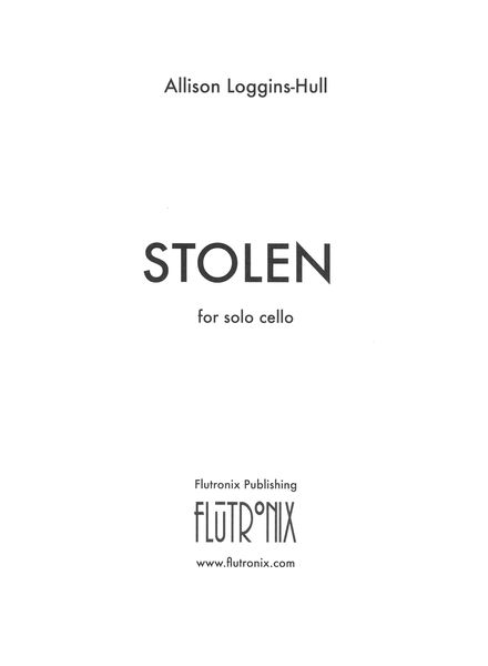 Stolen : For Solo Cello (2016).