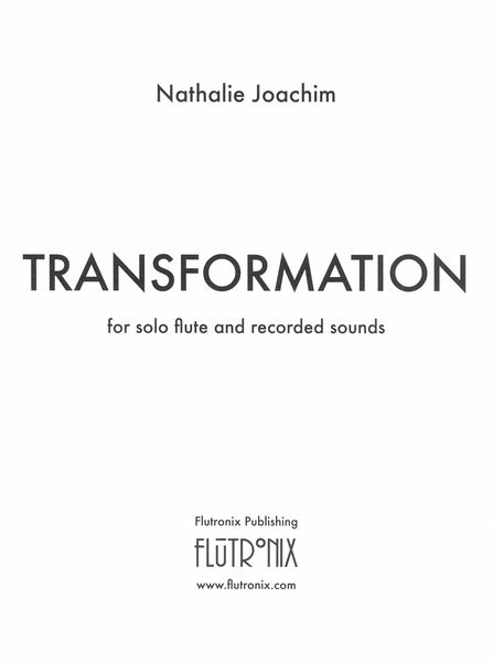 Transformation : For Solo Flute and Recorded Sounds (2019).