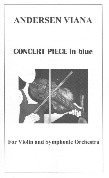 Concert Piece In Blue : For Violin and Symphonic Orchestra.