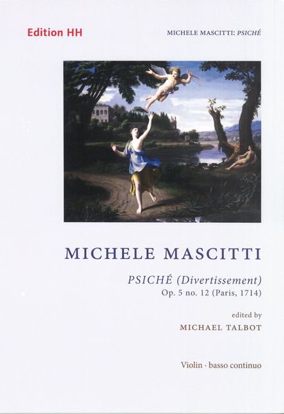 Psiché (Divertissement), Op. 5 No. 12 (Paris, 1714) For Violin and Basso / Ed. Michael Talbot.
