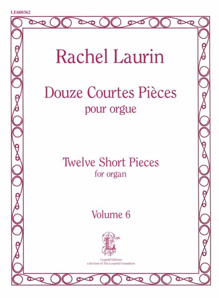 Douze Courtes Pieces, Vol. 6 : Pour Orgue.