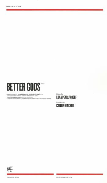 Better Gods : An Opera (2015).