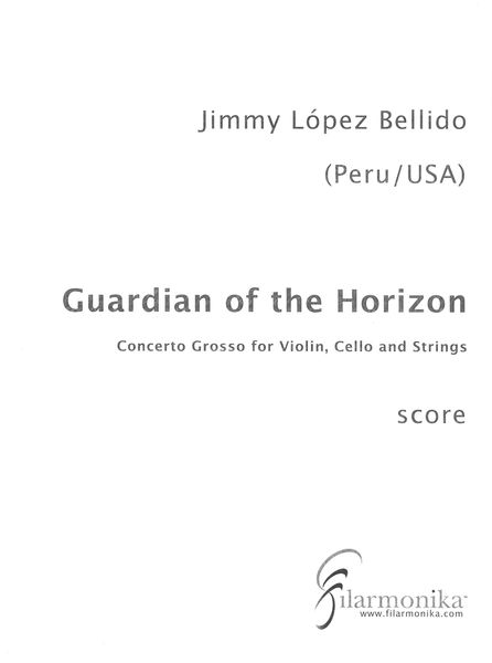 Guardian of The Horizon : Concerto Grosso For Violin, Cello and Strings.