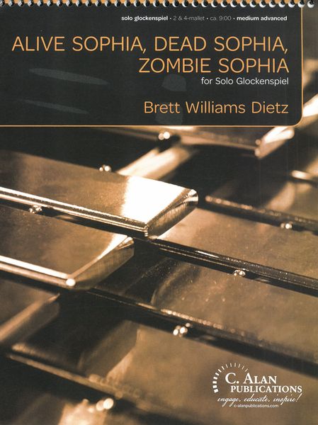 Alive Sophia, Dead Sophia, Zombie Sophia : For Solo Glockenspiel.