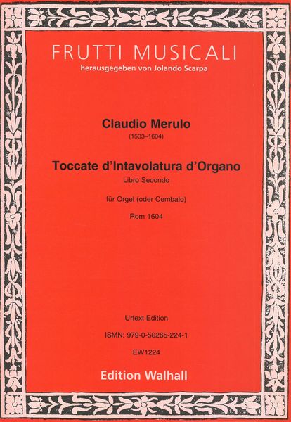 Toccate d'Intavolatura d'Organo, Libro Secondo : Für Orgel (Oder Cembalo) / Ed. Jolando Scarpa.