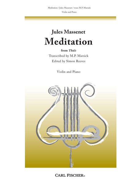 Meditation From Thais : For Violin and Piano / transcribed by M. P. Marsick.