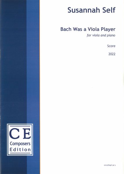 Bach Was A Viola Player : For Viola and Piano (2022).