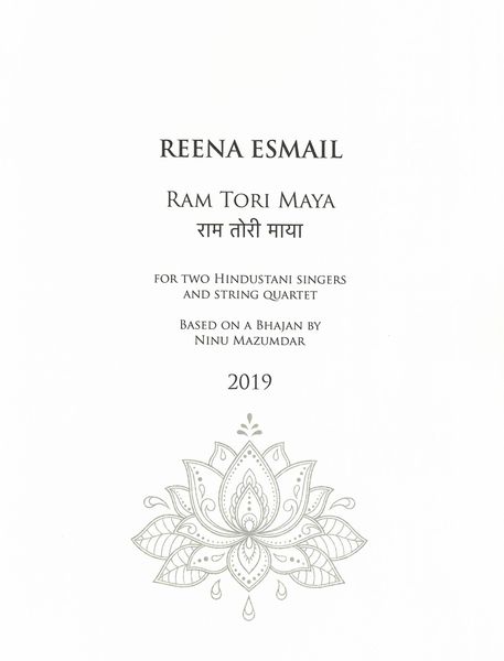 Ram Tori Maya : For Two Hindustani Singers and String Quartet (2019).