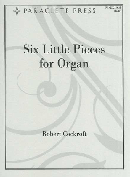 Six Little Pieces : For Organ.