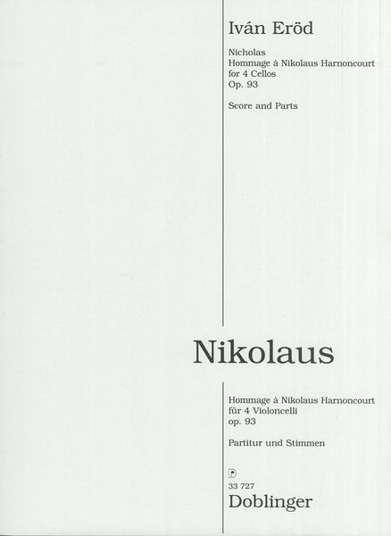Nikolaus, Op. 93 - Hommage à Nikolaus Harnoncourt : Für 4 Violoncelli.