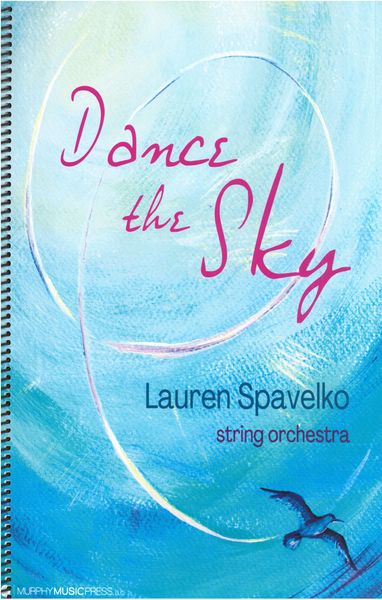 Dance The Sky : For String Orchestra (2022).