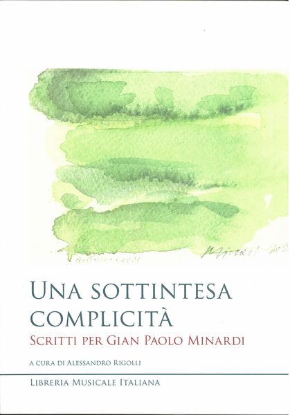 Sottintesa Complicità : Scritti Per Gian Paolo Minardi / edited by Alessandro Rigolli.