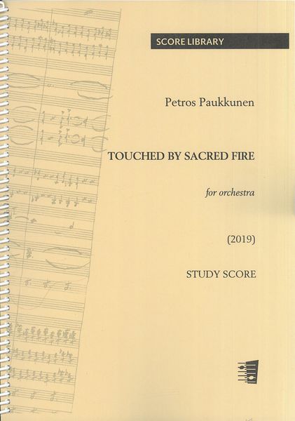 Touched by Sacred Fire : For Orchestra.