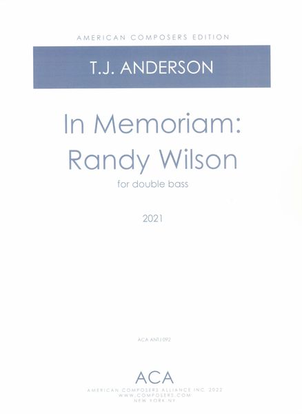 In Memoriam Randy Wilson : For Double Bass (2021).