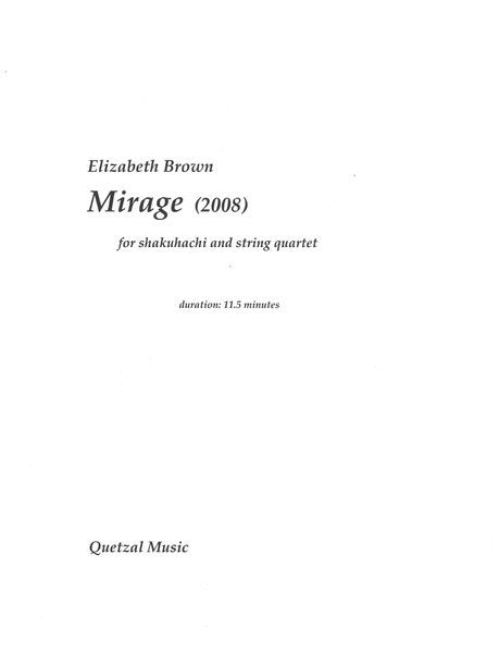 Mirage : For Shakuhachi and String Quartet (2008) [Download].