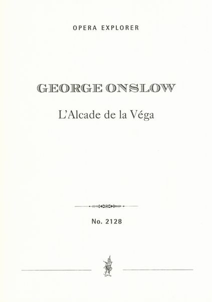 Alcade De La Véga : Drame Lyrique En Trois Actes.