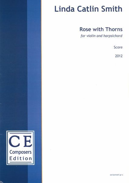 Rose With Thorns : For Violin and Harpsichord (2012) [Download].