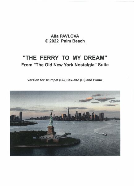 Ferry To My Dream, From The Old New York Nostalgia Suite : For Trumpet, Alto Sax and Piano.