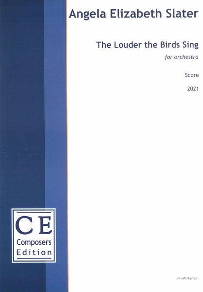 Louder The Birds Sing : For Orchestra (2021).