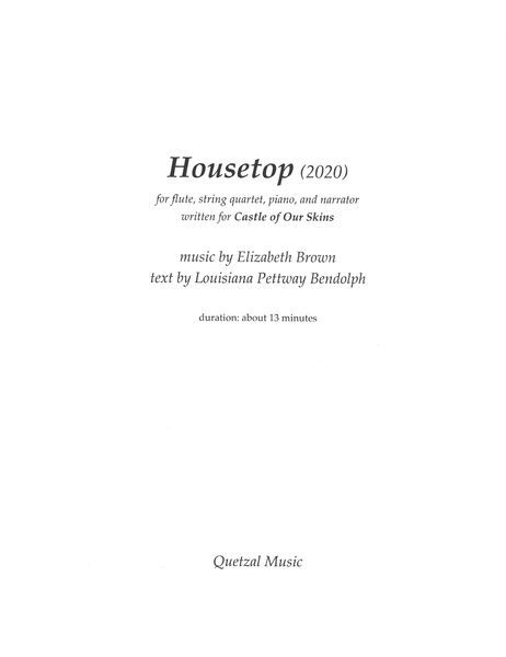 Housetop : For Flute, String Quartet, Piano and Narrator (2020) [Download].