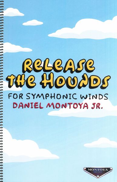 Release The Hounds : For Symphonic Winds.