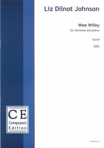 Wee Wifey : For Baritone and Piano (2002) [Download].