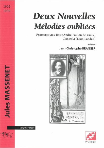 Deux Nouvelles Mélodies Oubliées : Pour Voix et Piano / edited by Jean-Christophe Branger.