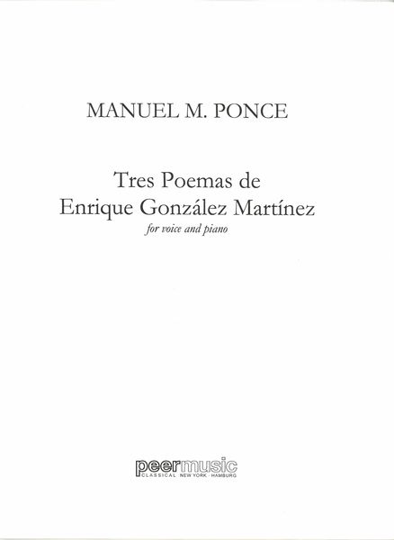 Tres Poemas De Enrique González Martínez : For Voice and Piano.