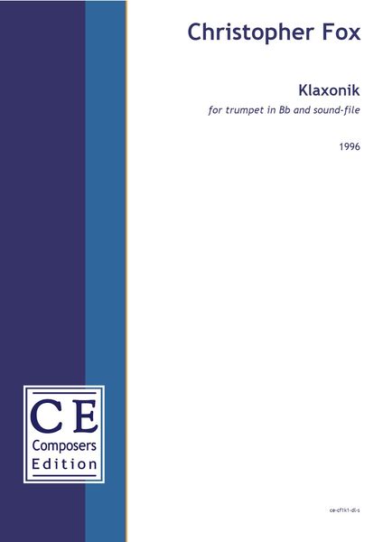 Klaxonik : For Trumpet In B Flat and Sound File (1996) [Download].