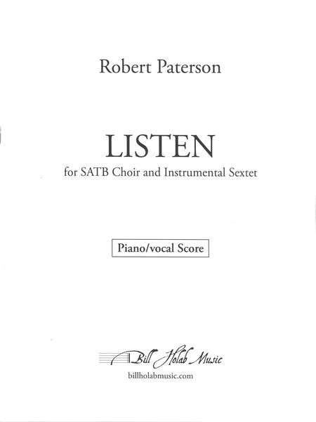Listen : For SATB Choir and Instrumental Sextet (2022).