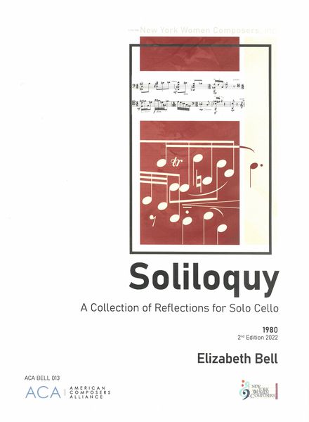 Soliloquy : A Collection of Reflections For Solo Cello (1980, Second Edition 2022).
