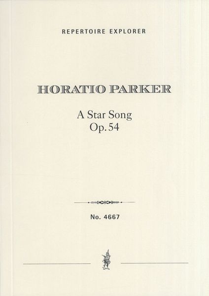 Star Song, Op. 54 : Lyric Rhapsody For Solo Quartet, Chorus and Orchestra.