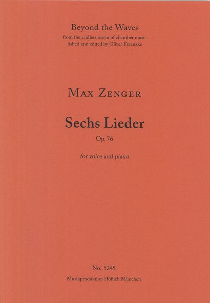 Sechs Lieder, Op. 76 : For Voice and Piano.