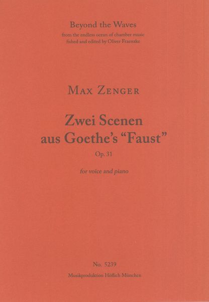 Zwei Scenen Zus Goethe's Faust, Op. 31 : For Voice and Piano.