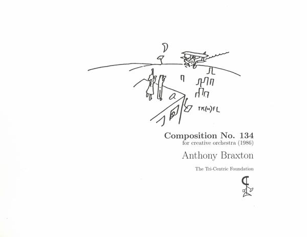 Composition No. 134 : For Creative Orchestra (1986).