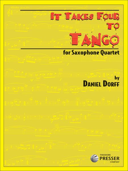 It Takes Four To Tango : For Saxophone Quartet.