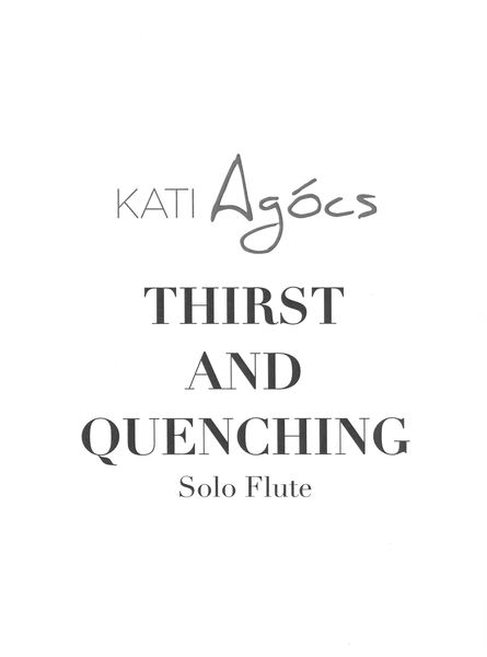 Thirst and Quenching : For Solo Flute (2020).