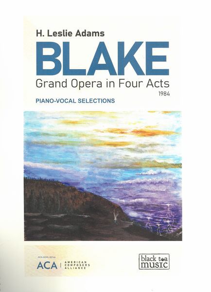 Blake : Grand Opera In Four Acts (1984).