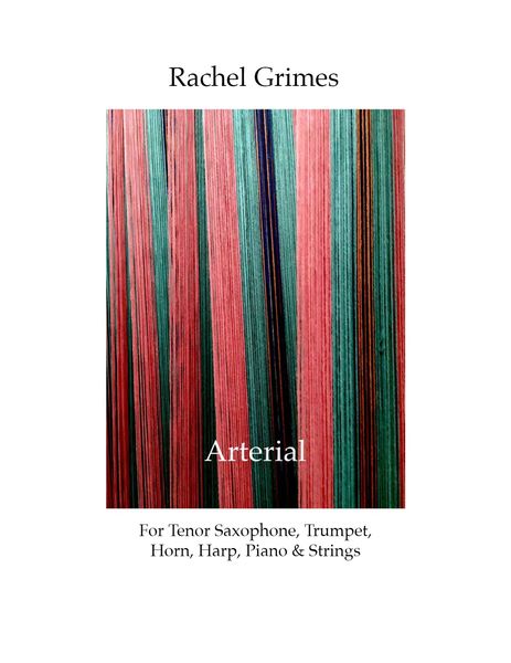 Arterial : For Tenor Saxophone, Trumpet, Horn, Harp, Piano and Strings (2003) [Download].