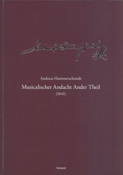 Musicalischer Andacht, Ander Theil (1641) / edited by Michael Heinemann.