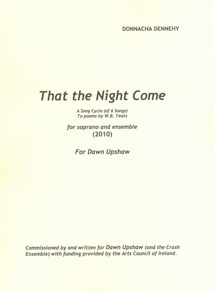 That The Night Come : For Soprano and Ensemble (2010).