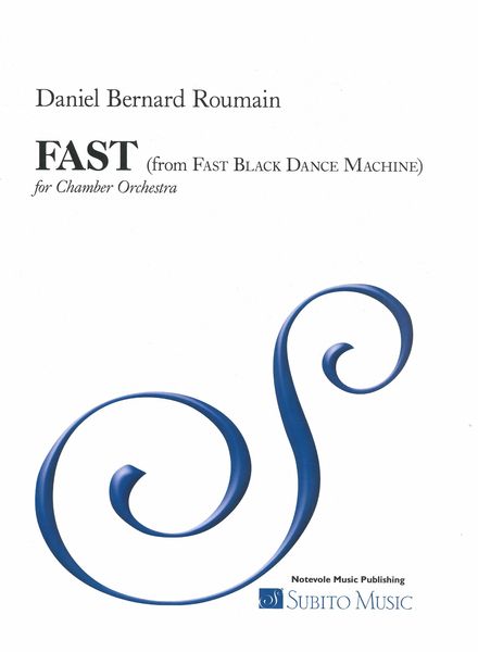 Fast (From Fast Black Dance Machine) : For Chamber Orchestra (2005).