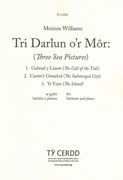 Tri Darlun O'R Môr (Three Sea Pictures) : For Baritone and Piano.