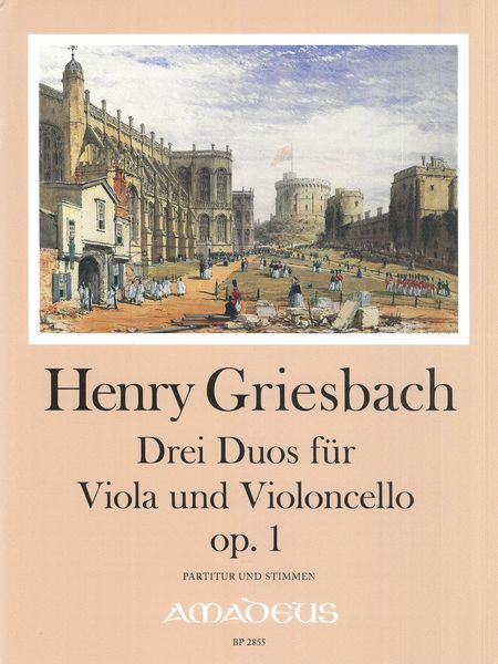 Drei Duos, Op. 1 : Für Viola und Violoncello / edited by Yvonne Morgan.