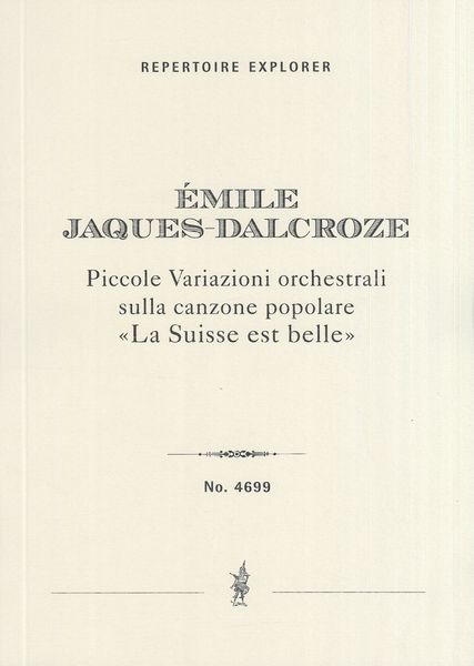 Piccole Variazioni Orchestrali Sulla Canzone Popolare La Suisse Est Belle.
