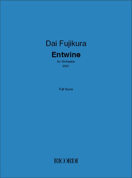Entwine : For Orchestra (2021).