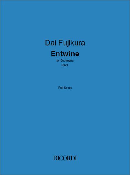 Entwine : For Orchestra (2021).