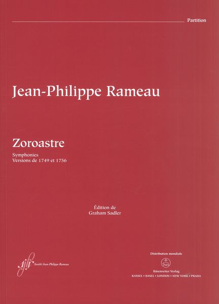Zoroastre : Symphonies - Versions De 1749 et 1756 / edited by Graham Sadler.