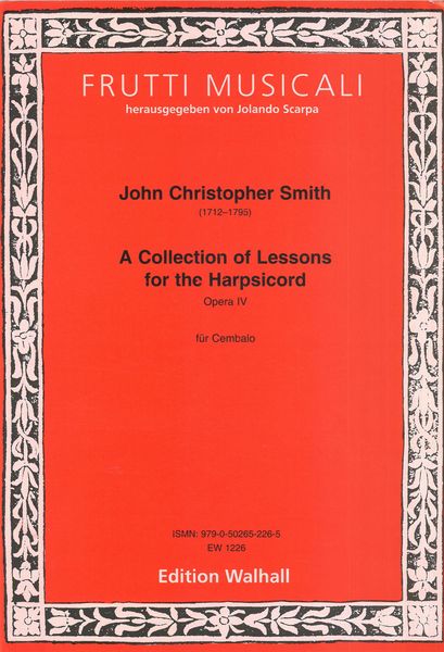Collection of Lessons For The Harpsichord, Op. 4 / edited by Jolando Scarpa.